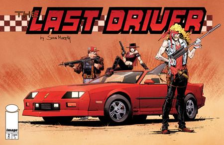 PRE-SALE: LAST DRIVER #2 (OF 5) CVR B SEAN MURPHY VAR