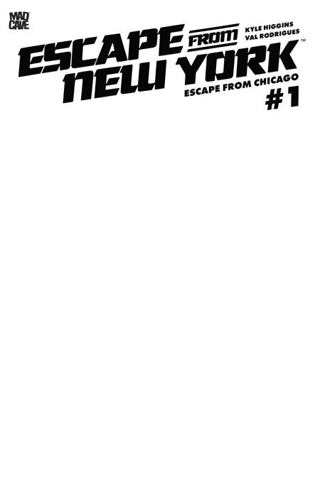 PRE-SALE: ESCAPE FROM NEW YORK ESCAPE FROM CHICAGO #1 CVR F BLANK SKETCH CARD STOCK VAR
