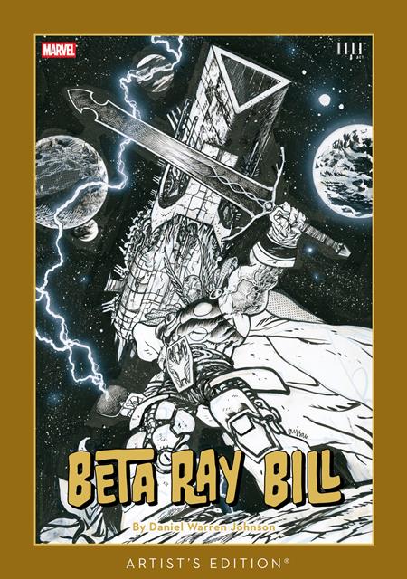 PRE-SALE: BETA RAY BILL BY DANIEL WARREN JOHNSON ARTISTS ED HC DIRECT MARKET EXCLUSIVE
