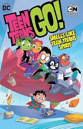 Teen Titans Go! Vol 4: Smells Tike Teen Titans Spirit