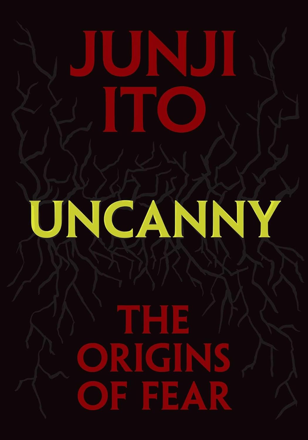 Uncanny: The Origins Of Fear