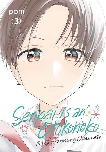 SENPAI IS AN OTOKONOKO: MY CROSSDRESSING CLASSMATE VOL 3
