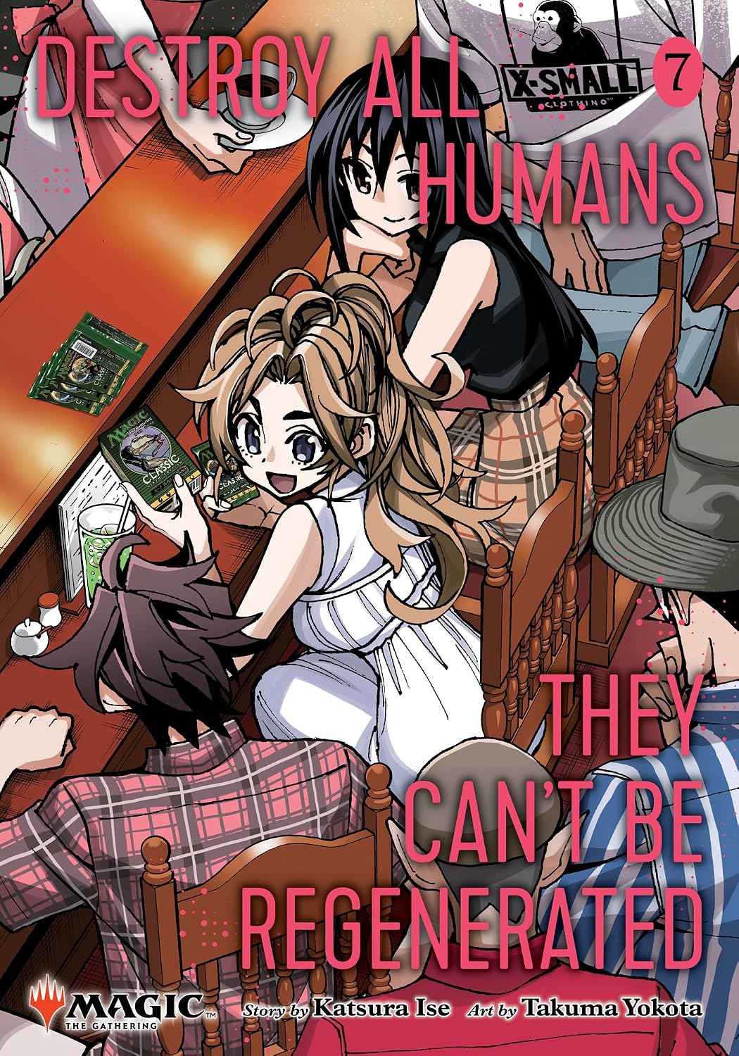 Destroy All Humans. They Can't Be Regenerated. A Magic: The Gathering Manga, Vol. 7: Limited edition Magic: The Gathering card included in first printing!