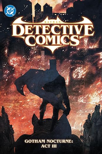 BATMAN DETECTIVE COMICS GOTHAM NOCTURNE: ACT 3 TPB