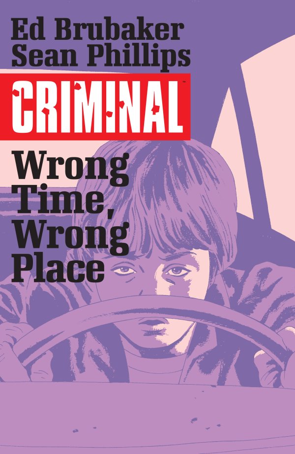 Criminal Wrong Time Wrong Place Vol 7