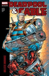 Deadpool & Cable Modern Era Epic Collection Vol 1 Ballistic Bromance TPB