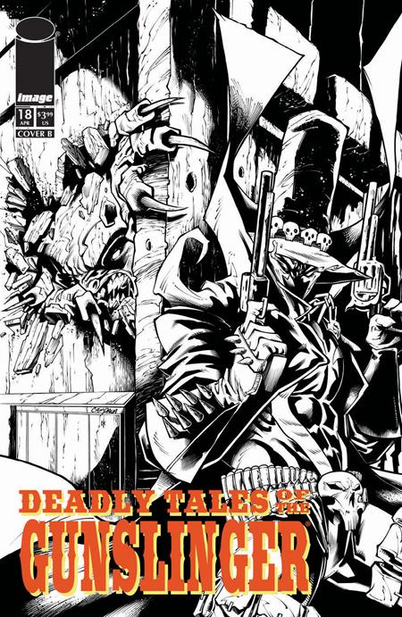 PRE-SALE: DEADLY TALES OF THE GUNSLINGER SPAWN #18 CVR B CHRIS CAMPANA B&W VAR