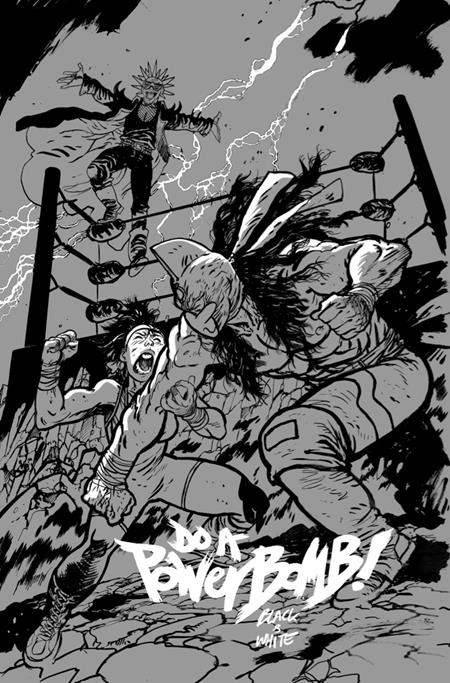 PRE-SALE: DO A POWERBOMB BLACK AND WHITE #1 (OF 3) CVR C DANIEL WARREN JOHNSON VAR