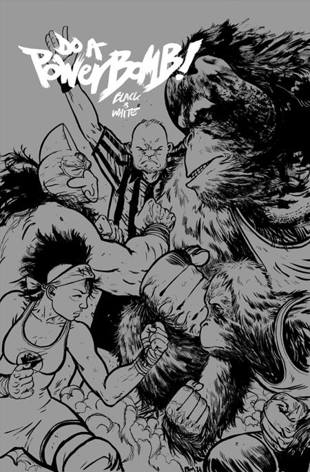 PRE-SALE: DO A POWERBOMB BLACK AND WHITE #2 (OF 3) CVR B DANIEL WARREN JOHNSON ORANGUTAN VAR