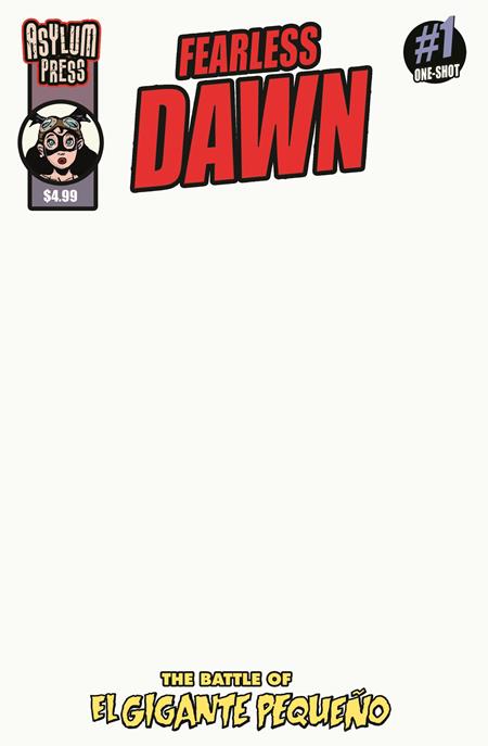 PRE-SALE: FEARLESS DAWN THE BATTLE OF EL GIGANTE PEQUENO (ONE-SHOT) CVR C STEVE MANNION BLANK SKETCH VAR