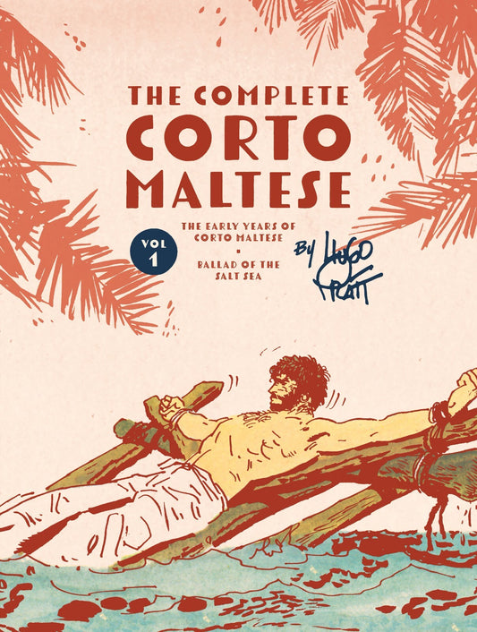 COMPLETE CORTO MALTESE HC VOL 01 THE BALLAD OF THE SALT SEA (MR)
