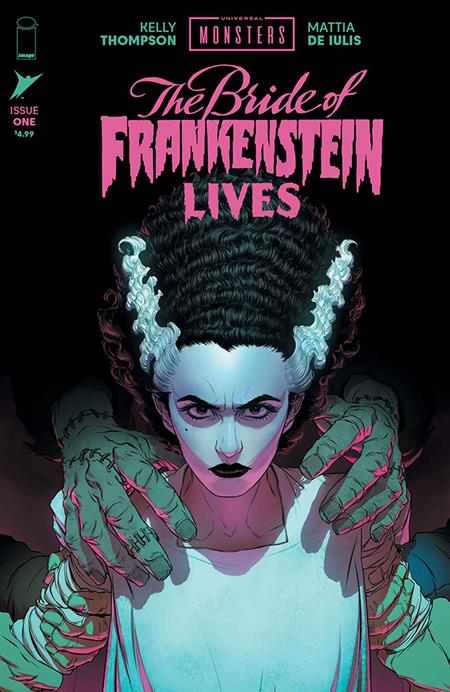 PRE-SALE: UNIVERSAL MONSTERS THE BRIDE OF FRANKENSTEIN LIVES #1 (OF 4) CVR A MATTIA DE IULIS
