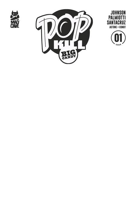 PRE-SALE: POP KILL BIG CANDY #1 (OF 4) CVR F BLANK SKETCH CARDSTOCK VAR (MR)