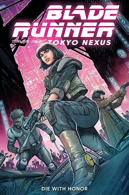 PRE-SALE: BLADE RUNNER TOKYO NEXUS DIE WITH HONOR #1 (OF 4) CVR A DYLAN TEAGUE