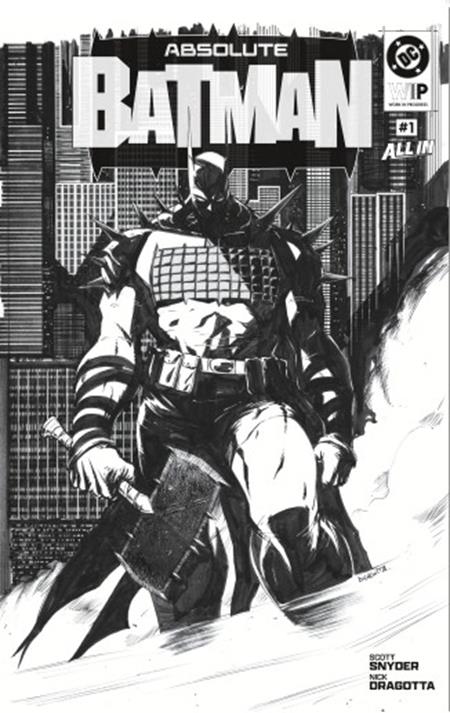PRE-SALE: DC W.I.P. ABSOLUTE BATMAN #1 Second Printing Cvr B Nick Dragotta Var