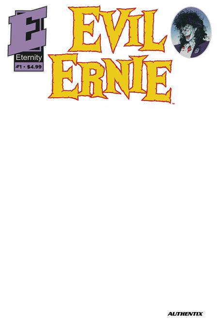PRE-SALE: EVIL ERNIE #1 35TH ANNIVERSARY FACSIMILE EDITION CVR B BLANK AUTHENTIX VAR