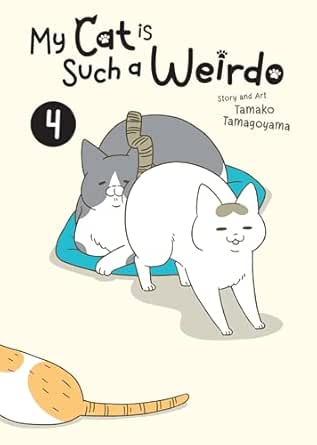 My Cat Is Such A Weirdo Vol 4
