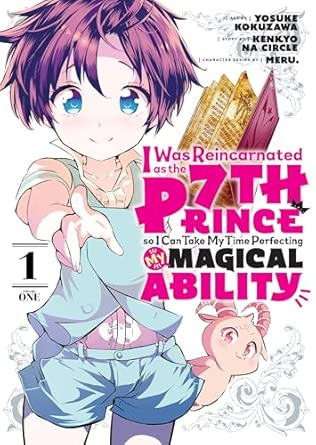 I Was Reincarnated As the 7th Prince So I Can Take My Time Perfecting My Magical Ability