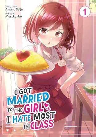 I Got Married To The Girl I Hate Most In Class Vol 1