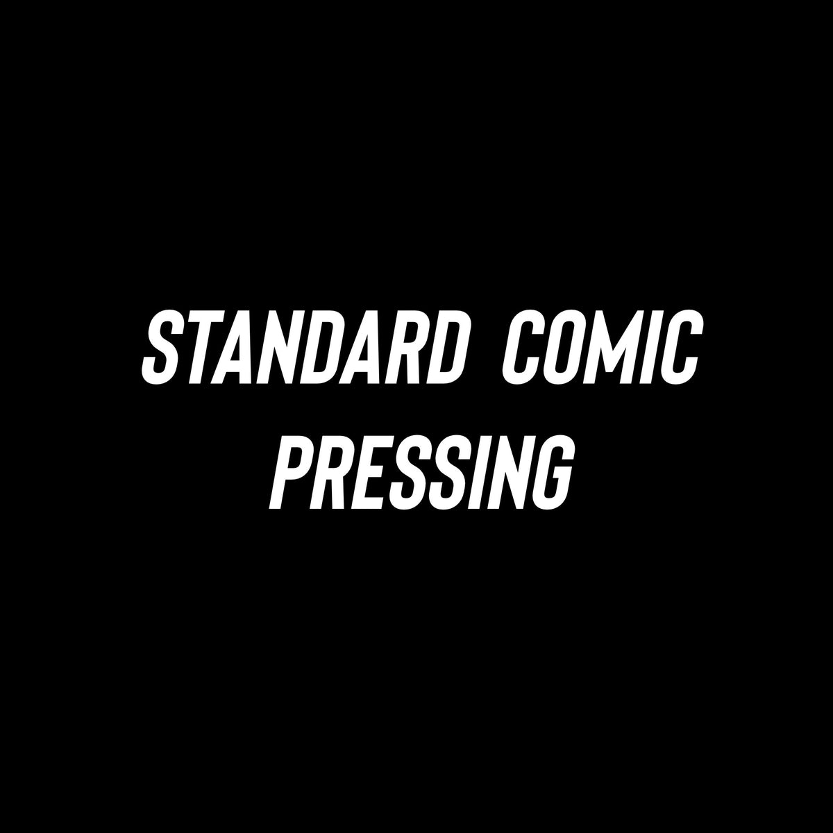 STANDARD COMIC PRESSING