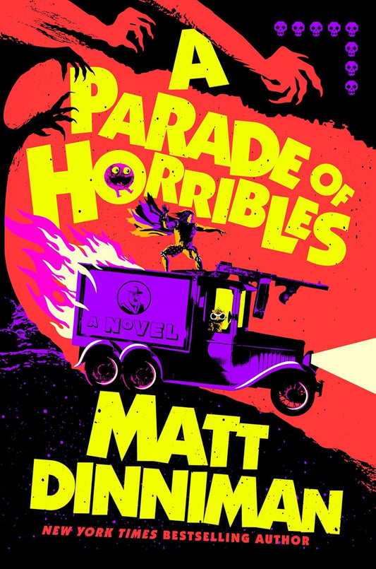 A PARADE OF HORRIBLES  by Matt Dinniman Novel HC