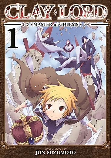 Clay Lord: Master Of Golems Vol 1