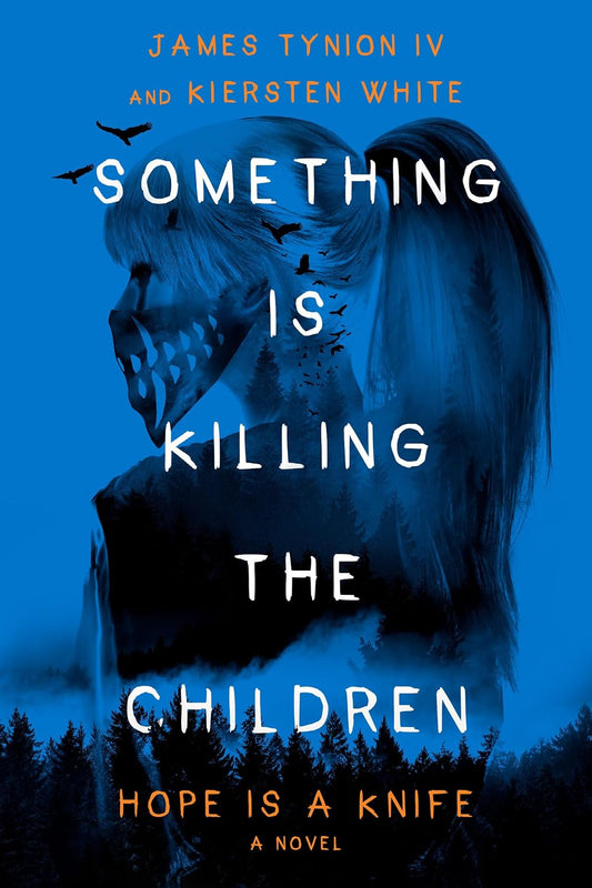 SOMETHING IS KILLING THE CHILDREN Hope Is A Knife HC Novel
