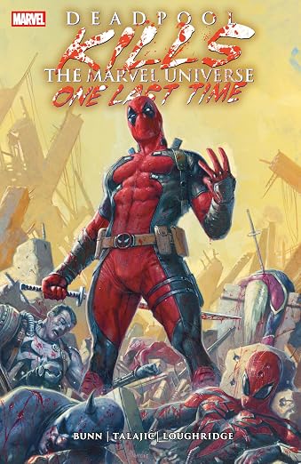 Deadpool Kills The Marvel Universe One Last Time! TPB