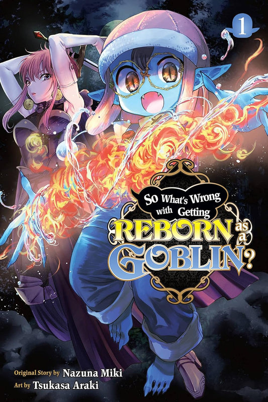 So What's Wrong With Getting Reborn As A Goblin? Vol 1