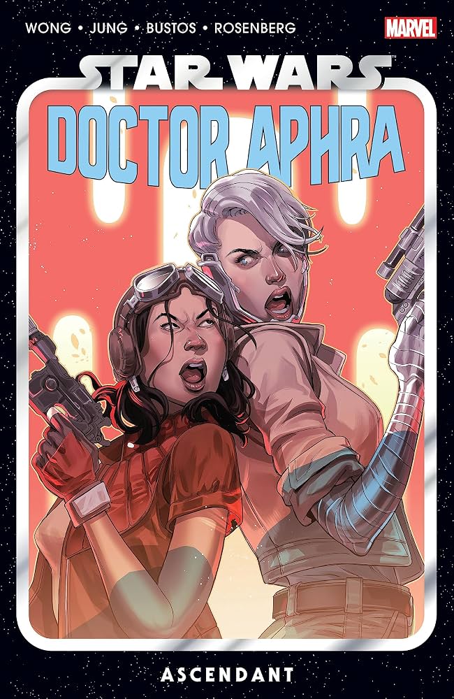 Star Wars DOCTOR APHRA Vol 6 Ascendant TPB