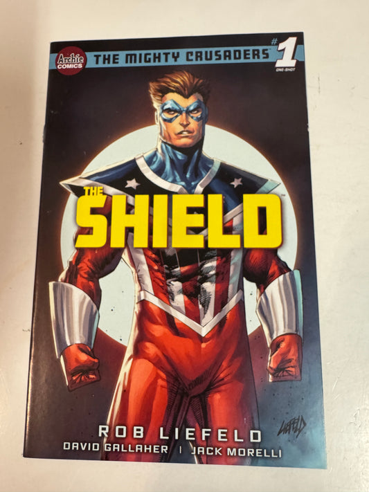 THE MIGHTY CRUSADERS The SHIELD #1 NM Rob Liefeld Cover A