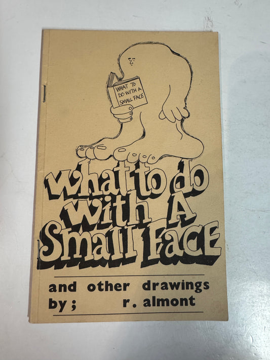 WHAT TO DO WITH A SMALL FACE NM SIGNED by R. Almont