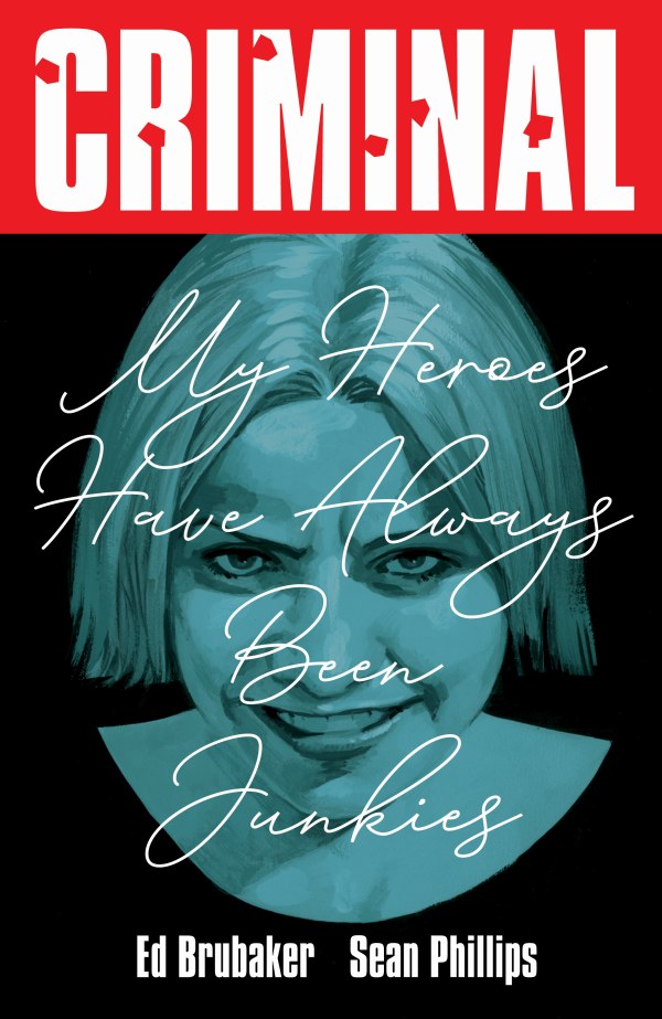 Criminal My Heroes Have Always Been Junkies Vol 8
