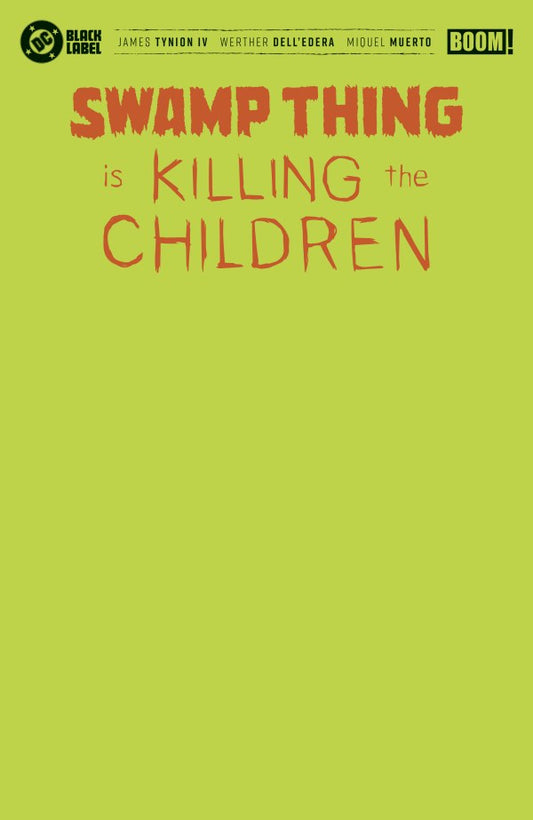 PRE-SALE: Swamp Thing is Killing the Children #1 H Green Blank Sketch Variant (Foil)