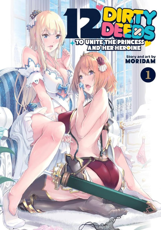 12 Dirty Deeds To Unite A Princess And Her Heroine Vol 1